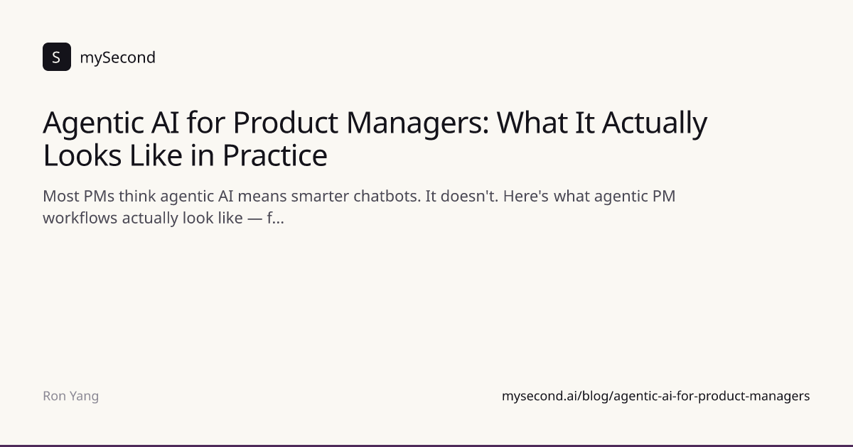 Agentic AI for Product Managers: What It Actually Looks Like in ...