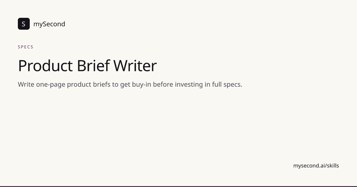 Product Brief Writer for Product Managers | mySecond